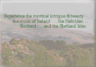 Experience the mystical intrigue of Ireland